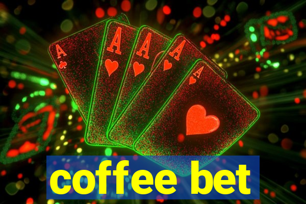 coffee bet